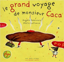 Grand voyage de monsieur Caca (Le) [ancienne édition]